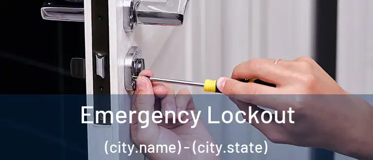 Emergency Lockout (city.name) - (city.state)